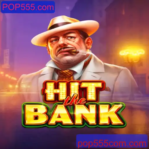 Tudo Sobre HitTheBank: Um Jogo de Estratégia Empolgante com POP555.com