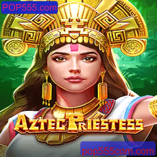 AztecPriestess: A Nova Sensação dos Jogos com POP555.com